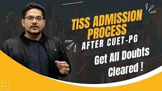 TISS 2024 Admission Process After CUET-PG| No Doubts