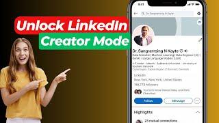 How to Unlock LinkedIn Creator Mode: Step-by-Step Guide | LinkedIn Creator Mode