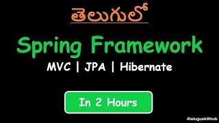 Spring framework tutorial in telugu | MVC | JPA | Hibernate