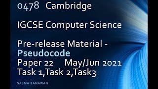 0478/2210 Pre-release PSEUDOCODE P22 MAY JUN 2021 Cambridge IGCSE