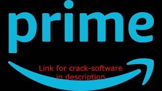 FREE Amazon Prime + Prime Video | Crack-Software WORKING 2023