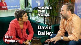 The ‘New World Order’ of Bitcoin with David Bailey - You're The Voice Ep. 30