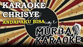 CHRISYE -  ANDAI AKU BISA (KARAOKE VERSION)