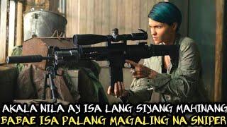 PINA HIRAP NILA ANG ANG ISANG BABAE ANG HINDI NILA ALAM NA SIYA AY ISANG MAHUSAY NA SNIPER