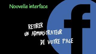 Comment retirer un administrateur de votre page Facebook