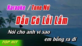 Dẫu Có Lỗi Lầm Karaoke Tone Nữ | Nhạc Sống Phối Mới Chuẩn TOP HIT KARAOKE