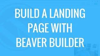 Building a landing page on WordPress with Beaver Builder | Product launch