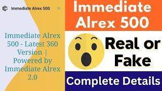 Immediate Alrex 500 Real or Fake | Immediate Alrex 500 Platform Review | Scam or Legit | Trading