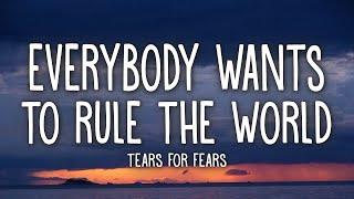 Tears For Fears - Everybody Wants To Rule The World (Lyrics) | 1hour