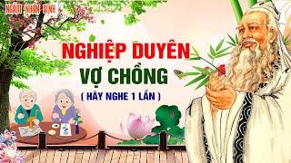 Trước Khi Ngủ Ngẫm Về Nghiệp Duyên Vợ Chồng Trong Kiếp Nhân Sinh - Ai Cũng Nên Nghe 1 Lần