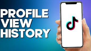 How to Turn off Profile View History on TikTok Mobile