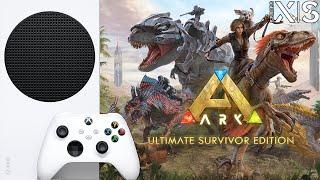 Ark Ultimate Survivor Edition ХУДШАЯ ОПТИМИЗАЦИЯ  Xbox Series S 720p 60 FPS