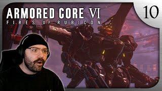 There'll Be Nothing Left But Dying Embers. | Starting New Game+ in Armored Core VI! [Part 10]