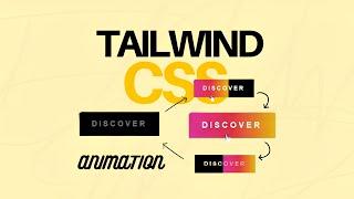 Tailwind CSS Animation : Tailwind CSS Awesome Hover Effect.