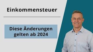 Einkommensteuer Änderungen 2024 - Das ändert sich  für  Arbeitnehmer, Vermieter und Rentner!