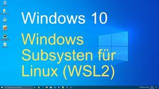 Windows 10 - Windows Subsystem für Linux (WSL2)