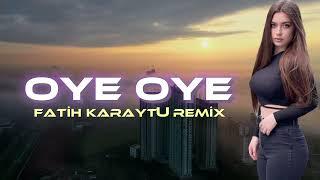 Emberton Music White Leila - Oye Oye -  Fatih Karaytu Remix Yeni 2023
