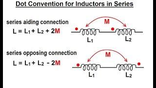 Electrical Engineering: Ch 14 Magnetic Coupling (7 of 55) Dot Convention for Inductors in Series