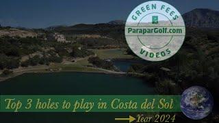 GOLF | Top 3 holes to play in the Costa del Sol | ParaparGolf Membership