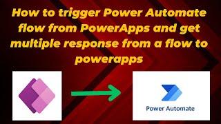 How to trigger Power Automate flow from PowerApps | Get multiple responses from a flow to powerapps