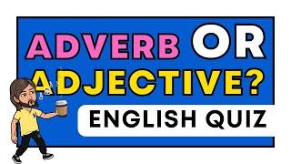 Adverb or Adjective Quiz | English Grammar Practice Test