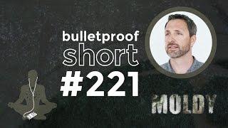 Bulletproof Radio Short Report: Moldy - #221