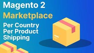 Magento 2 Multi Vendor Per Country Per Product Shipping Plugin