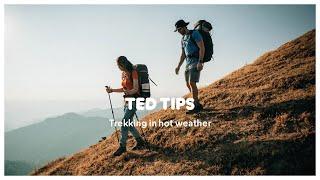 Trekking in hot weather | Ted tips | Fjällräven