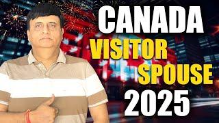 CANADA VISITOR /SPOUSE VISA UPDATE 2025 | LATEST UPDATE 2025 |  KAPIL BHATIA