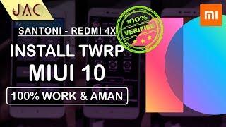 [BARU] Tutorial Pasang TWRP Santoni | Redmi 4X MIUI 10 Nougat 100% Work + Aman [JAC Art Code]