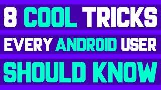 8 cool tricks every Android user should know