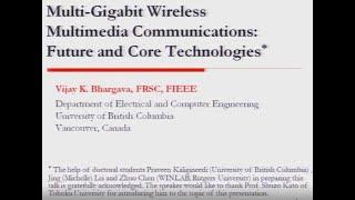 WINLAB Seminar - Vijay K. Bhargava "Multigigabit Wireless Multimedia Communications- Future and..."