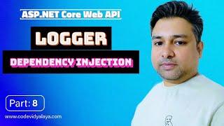 How to Use Logger Dependency Injection in Asp.net core  - Part 8