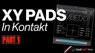 Adding and Scripting XY PADS in Kontakt - PART ONE... How I Created Ambedo