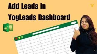 How to Add Leads in YogLeads Dashboard | CRM | B2B Lead Generation | Lead Management Software #b2b