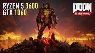 DOOM Eternal - GTX 1060 | Detailed Benchmark