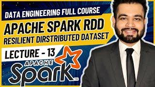 Apache Spark RDD Explained | Data Engineer Full Course | Lecture 13