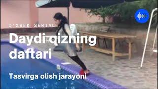 "Daydi qizning daftari" serialini tasvirga olish jarayonidan