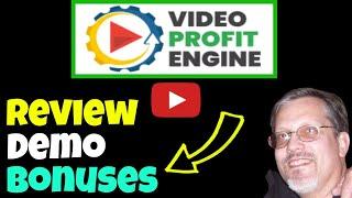 Video Profit Engine Review Demo - Video Profit Engine Review and Video Profit Engine Demo