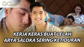 SANGKING BEKERJA KERAS, ARYA SALOKA SERING KEBABLASAN TIDUR WAKTU SYUTING ADEGAN TIDUR -GO SPOT