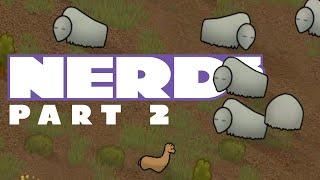 Nerd³ 'Completes'... RimWorld - Part 2