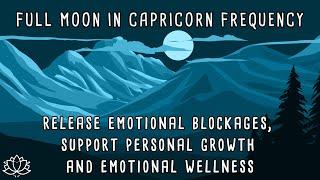  FULL MOON IN CAPRICORN, July 21 2024 | Full Moon Meditation | Full Moon July 2024 | 333 Hz 