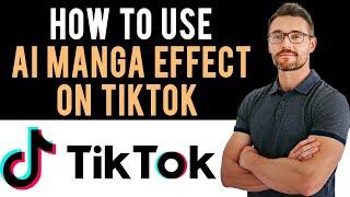 How to Get & Use AI Manga Effect on TikTok (Full Guide)