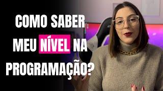 Como saber meu nível na programação? Diferenças entre Dev Júnior, Pleno e Sênior!