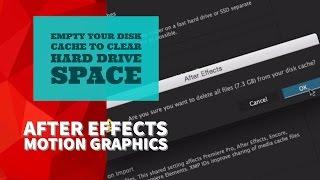 14/51 | Empty your disk cache to clear hard drive space - After Effects Tips