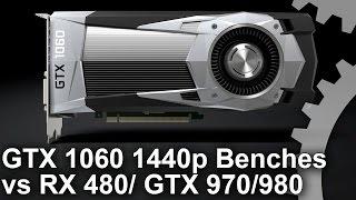 GeForce GTX 1060 1440p Benchmarks vs RX 480/ GTX 980/ GTX 970