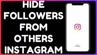 Hide Followers from Others Instagram (2025)