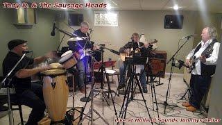 Don't Think Twice -Tony D & The Sausage Heads Live@Johnny's Cellar, Holland Sound Studio's,11 7 -16