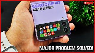 Galaxy Z Flip 4 & 3 Cover Screen–Big Problem Solved!