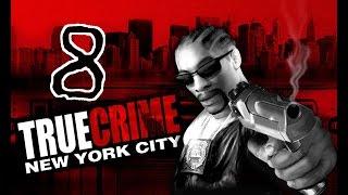 True Crime New York City (Прохождение) Часть 8...avi